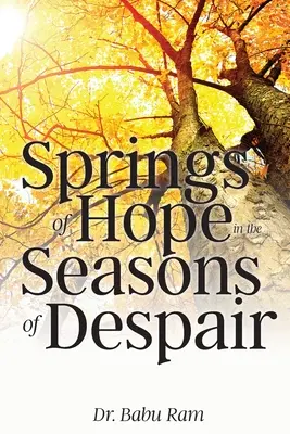 Les sources d'espoir dans les saisons de désespoir - Springs of Hope in the Seasons of Despair