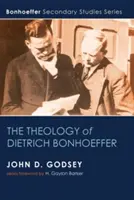 La théologie de Dietrich Bonhoeffer - The Theology of Dietrich Bonhoeffer