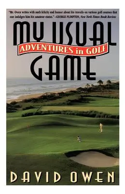 Mon jeu habituel : Aventures au golf - My Usual Game: Adventures in Golf