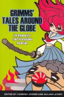 Les contes de Grimms autour du monde : La dynamique de leur réception internationale - Grimms' Tales Around the Globe: The Dynamics of Their International Reception