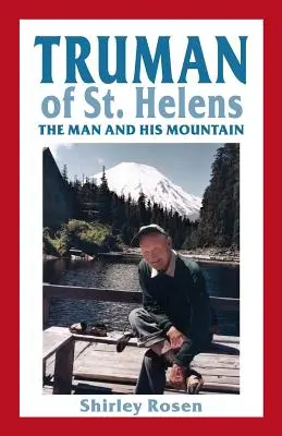 Truman of St. Helens : L'homme et sa montagne - Truman of St. Helens: The Man and His Mountain