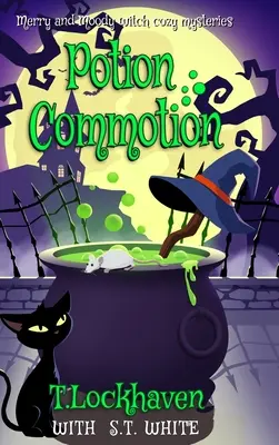 Merry and Moody Witch Cozy Mysteries (Mystères de sorcières joyeuses et lunatiques) : Potion Commotion - Merry and Moody Witch Cozy Mysteries: Potion Commotion