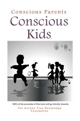 Parents conscients, enfants conscients - Conscious Parents, Conscious Kids