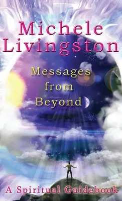 Messages de l'au-delà : Un guide spirituel - Messages from Beyond: A Spiritual Guidebook