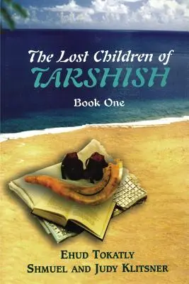 Les enfants perdus de Tarsis : premier livre - The Lost Children of Tarshish: Book One