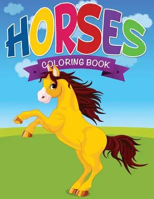 Livre à colorier sur les chevaux - Horses Coloring Book