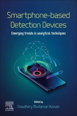 Dispositifs de détection basés sur les smartphones : Tendances émergentes dans les techniques d'analyse - Smartphone-Based Detection Devices: Emerging Trends in Analytical Techniques