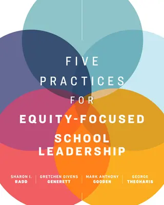 Cinq pratiques pour un leadership scolaire axé sur l'équité - Five Practices for Equity-Focused School Leadership