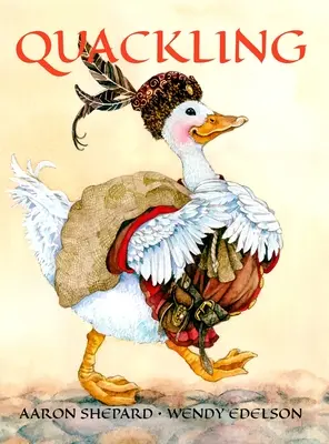 Le chiendent : Un conte de fées qui n'en est pas un - Quackling: A Not-Too-Grimm Fairy Tale