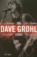 L'histoire de Dave Grohl : Nirvana - Foo Fighters - Dave Grohl Story: Nirvana - Foo Fighters