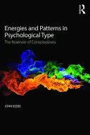 Énergies et modèles dans les types psychologiques : Le réservoir de la conscience - Energies and Patterns in Psychological Type: The Reservoir of Consciousness