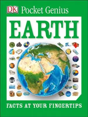 Pocket Genius : La Terre : Les faits au bout des doigts - Pocket Genius: Earth: Facts at Your Fingertips