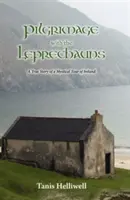 Pèlerinage avec les Leprechauns : L'histoire vraie d'un voyage mystique en Irlande - Pilgrimage with the Leprechauns: A True Story of a Mystical Tour of Ireland