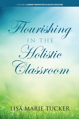 S'épanouir dans une classe holistique - Flourishing in the Holistic Classroom