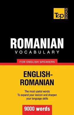 Vocabulaire roumain pour anglophones - 9000 mots - Romanian vocabulary for English speakers - 9000 words