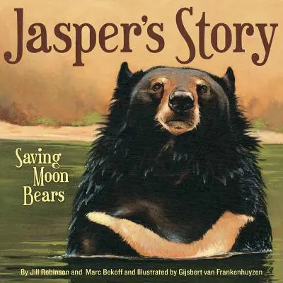L'histoire de Jasper : Sauver les ours de la lune - Jasper's Story: Saving Moon Bears