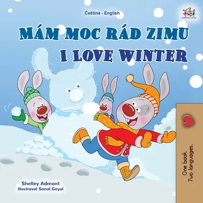 J'aime l'hiver (livre bilingue tchèque-anglais pour enfants) - I Love Winter (Czech English Bilingual Book for Kids)