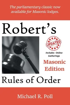 Robert's Rules of Order : Édition maçonnique - Robert's Rules of Order: Masonic Edition