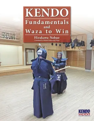 Kendo - Fondamentaux et Waza pour gagner - Kendo - Fundamentals and Waza to Win