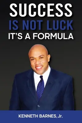 Le succès n'est pas une question de chance - c'est une formule - Success is NOT Luck - It's a Formula