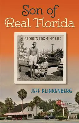 Fils de la vraie Floride : Histoires de ma vie - Son of Real Florida: Stories from My Life
