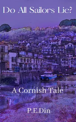 Tous les marins mentent-ils ? Un conte de Cornouailles - Do All Sailors Lie?: A Cornish Tale