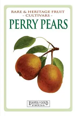 Les poires Perry : Cultivars de fruits rares et patrimoniaux #6 - Perry Pears: Rare and Heritage Fruit Cultivars #6