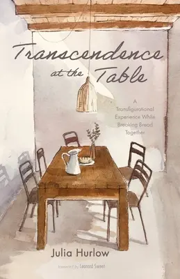 La transcendance à table : Une expérience transfiguratrice en rompant le pain ensemble - Transcendence at the Table: A Transfigurational Experience While Breaking Bread Together
