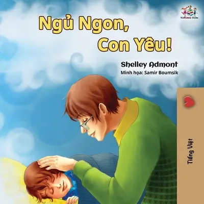 Bonne nuit, mon amour ! (livre en vietnamien pour enfants) - Goodnight, My Love! (Vietnamese language book for kids)