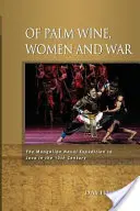 Du vin de palme, des femmes et de la guerre : l'expédition navale mongole à Java au XIIIe siècle - Of Palm Wine, Women and War: The Mongolian Naval Expedition to Java in the 13th Century