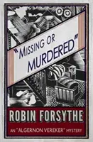 Disparu ou assassiné : Un mystère d'Algernon Vereker - Missing or Murdered: An Algernon Vereker Mystery