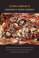 Génocide colonial en Amérique du Nord indigène - Colonial Genocide in Indigenous North America