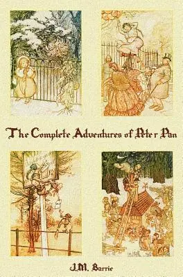 L'intégrale des aventures de Peter Pan (complète et non abrégée) comprend : Le petit oiseau blanc, Peter Pan dans les jardins de Kensington (illustré) et Peter Pan dans les jardins de Kensington (illustré). - The Complete Adventures of Peter Pan (complete and unabridged) includes: The Little White Bird, Peter Pan in Kensington Gardens(illustrated) and Peter