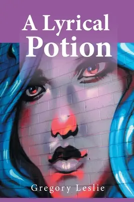 Une potion lyrique - A Lyrical Potion