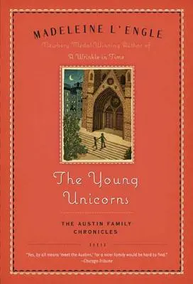 Les jeunes licornes : Troisième tome des Chroniques de la famille Austin - The Young Unicorns: Book Three of the Austin Family Chronicles