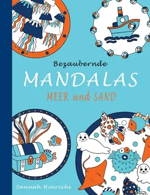 Bezaubernde Mandalas - Meer und Sand (La mer et le sable) - Bezaubernde Mandalas - Meer und Sand