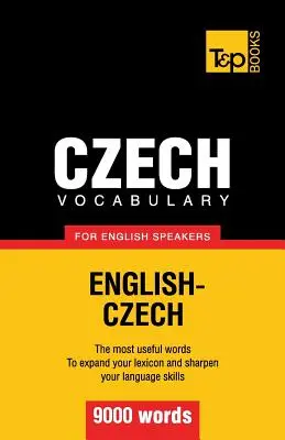 Vocabulaire tchèque pour les anglophones - 9000 mots - Czech vocabulary for English speakers - 9000 words