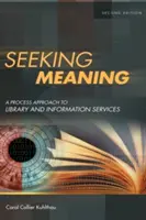 En quête de sens : Une approche processuelle des services de bibliothèque et d'information - Seeking Meaning: A Process Approach to Library and Information Services