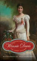 Winnie Davis : Fille de la Cause perdue - Winnie Davis: Daughter of the Lost Cause