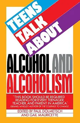 Les adolescents parlent de l'alcool et de l'alcoolisme - Teens Talk about Alcohol and Alcoholism