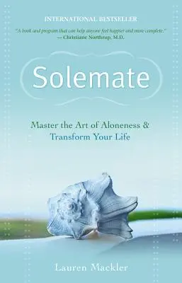 Solemate : Maîtriser l'art de la solitude et transformer sa vie - Solemate: Master the Art of Aloneness & Transform Your Life