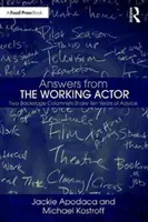 Réponses de l'acteur en activité : Deux chroniqueurs en coulisses partagent dix ans de conseils - Answers from the Working Actor: Two Backstage Columnists Share Ten Years of Advice