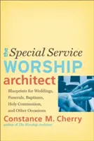 Architecte des cultes pour les services spéciaux - Special Service Worship Architect