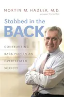 Un coup de poignard dans le dos : Faire face au mal de dos dans une société surtraitée - Stabbed in the Back: Confronting Back Pain in an Overtreated Society