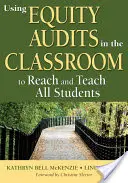 Utiliser les audits d'équité en classe pour atteindre et enseigner à tous les élèves - Using Equity Audits in the Classroom to Reach and Teach All Students