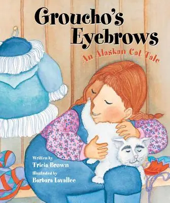 Les sourcils de Groucho : Une histoire de chat en Alaska - Groucho's Eyebrows: An Alaskan Cat Tale