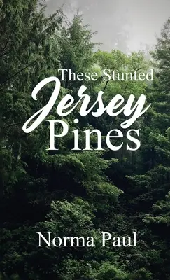 Ces pins rabougris de Jersey - These Stunted Jersey Pines