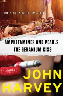 Amphétamines et perles & le baiser du géranium - Amphetamines and Pearls & the Geranium Kiss