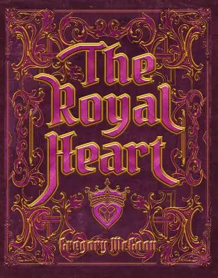 Le cœur royal - The Royal Heart