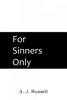 Pour les pécheurs seulement - For Sinners Only